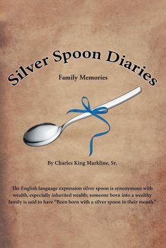 Silver Spoon Diaries - Markline Sr., Charles King