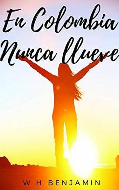Cover En Colombia Nunca llueve (eBook, ePUB)