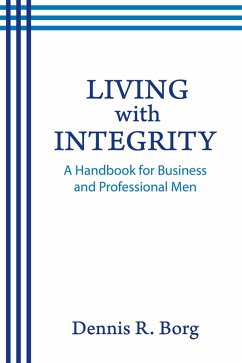 Living with Integrity (eBook, ePUB) - Borg, Dennis R.