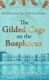 The Gilded Cage on the Bosphorus (The Ottomans: The Story of a Family, #1) (eBook, ePUB)