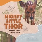 Mighty Little Thor: A Deer Lost then Found