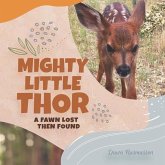 Mighty Little Thor: A Deer Lost then Found
