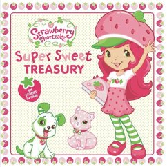Super Sweet Treasury - Matheis, Mickie; Ackelsberg, Amy; Jacobs, Lana; Brooke, Samantha