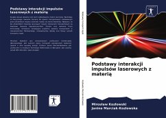 Podstawy interakcji impulsów laserowych z materi¿ - Koz¿owski, Miros¿aw; Marciak-Kozlowska, Janina