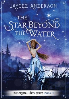 The Star Beyond the Water - Anderson, Jaycee