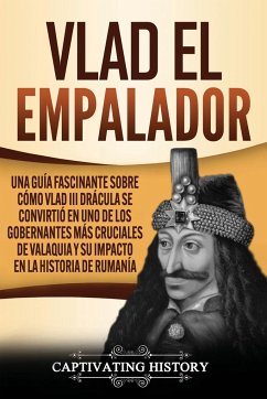 Vlad el Empalador - History, Captivating