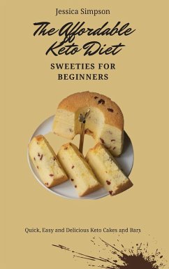 The Affordable Keto Diet Sweeties for Beginners - Simpson, Jessica