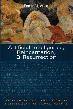 Artificial Intelligence, Reincarnation, and Resurrection - Valea, Ernest M