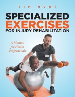 Specialized Exercises for Injury Rehabilitation - Hunt, Tim