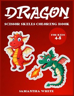 Dragons scissors skills coloring book for kids 4-8 - White, Samantha