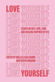 Love Yourself: Essays on self-love, care and healing inspired by BTS