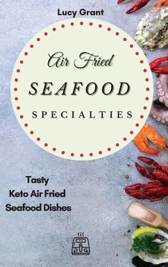 Air Fried Seafood Specialties - Grant, Lucy