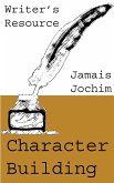 Character Building (Writer's Resource) (eBook, ePUB)