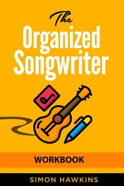 The Organized Songwriter Workbook (eBook, ePUB) - Hawkins, Simon