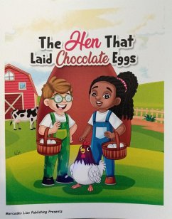 The Hen That Laid Chocolate Eggs (eBook, ePUB) - Publishing, Mercades lias