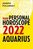 Aquarius 2022: Your Personal Horoscope (eBook, ePUB)