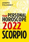 Scorpio 2022: Your Personal Horoscope (eBook, ePUB)