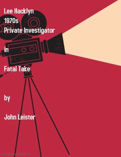 Cover Lee Hacklyn 1970s Private Investigator in Fatal Take (eBook, ePUB)