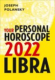 Libra 2022: Your Personal Horoscope (eBook, ePUB)