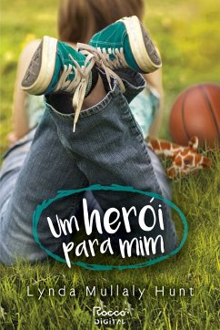 Um herói para mim (eBook, ePUB) - Hunt, Lynda Mullaly