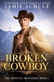 Broken Cowboy (The Montana Men Series, #1) (eBook, ePUB)