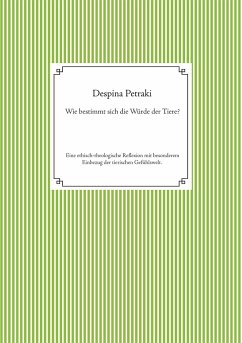 Wie bestimmt sich die Würde der Tiere? - Petraki, Despina