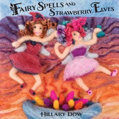 Fairy Spells and Strawberry Elves - Dow, Hillary F