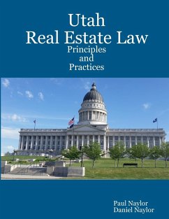 Utah Real Estate Law Principles and Practices - Naylor, Paul; Naylor, Daniel