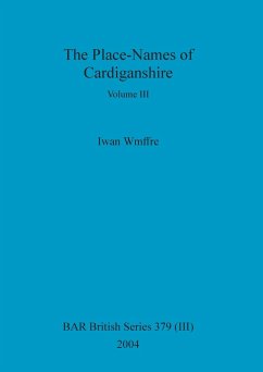 The Place-Names of Cardiganshire, Volume III - Wmffre, Iwan