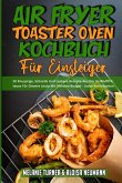 Air Fryer Toaster Oven Kochbuch Für Einsteiger