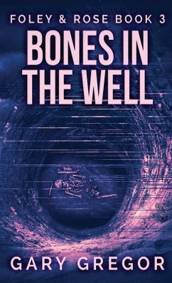 Bones In The Well - Gregor, Gary