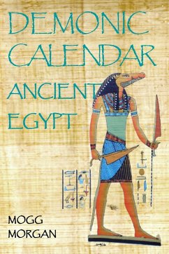 Demonic Calendar Ancient Egypt - Morgan, Mogg