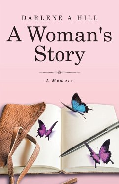 A Woman's Story - Hill, Darlene A