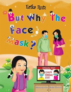 But Why The Face Mask? - Ruiz, Erika