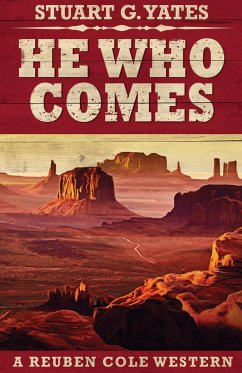 He Who Comes - Yates, Stuart G.