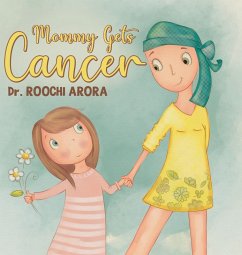 Mommy Gets Cancer - Arora, Roochi