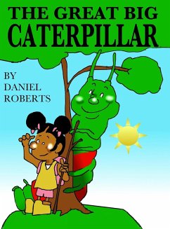 The Great Big Caterpillar - Roberts, Daniel