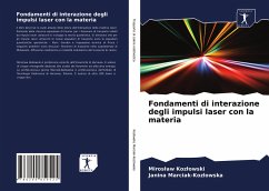 Fondamenti di interazione degli impulsi laser con la materia - Koz¿owski, Miros¿aw; Marciak-Kozlowska, Janina