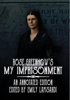Rose Greenhow's My Imprisonment - Greenhow, Rose O'Neal