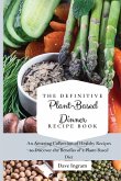 The Definitive Plant-Based Dinner Recipe Book