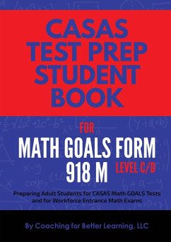 CASAS Test Prep Student Book for Math GOALS Form 918 M Level C/D - Coaching For Better Learning