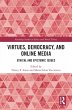 Virtues, Democracy, and Online Media... - Bild 1