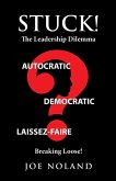 Stuck! The Leadership Dilemma (eBook, ePUB) Stuck! The Leadership Dilemma (eBook, ePUB)