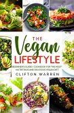 The Vegan's Lifestyle: Beginner's Guide/Cookbook for the Most Nutritious and Delicious Vegan Diet (eBook, ePUB)