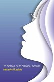 To Solace or to Silence: Stories (eBook, ePUB)
