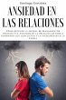 Ansiedad en las relaciones: Cómo... - Bild 1