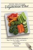 Your Delicious Introduction to Vegetarian Diet
