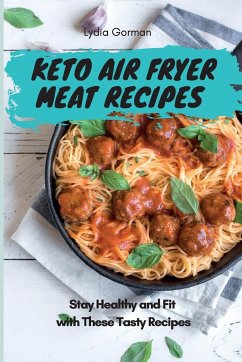 Keto Air Fryer Meat Recipes - Gorman, Lydia