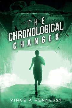 The Chronological Changer - Hennessy, Vince P