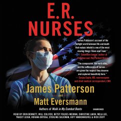 E.R. Nurses: True Stories from America's Greatest Unsung Heroes - Patterson, James; Eversmann, Matthew
